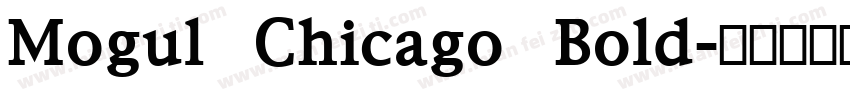 Mogul Chicago Bold字体转换